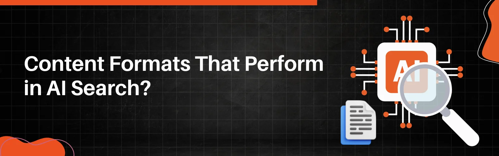 Content Formats That Perform in AI Search